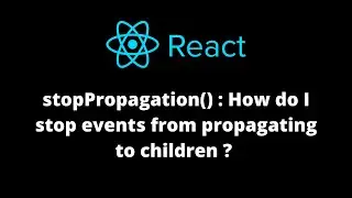React js : what is stopPropagation