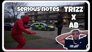 FLOWSSS!!!  Trizz x AB - Serious Note (Reaction)