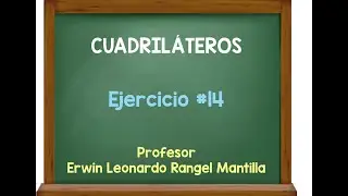 Cuadriláteros - Ejercicio #14