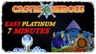 CASTLE HEROES - Easy Platinum in 7 Minutes - Trophy Guide