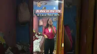 A day In my life as a social media intern #socailmedia #adayinmylife #youtubeshorts #corporatelife