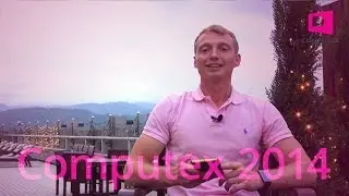 Computex 2014: shrnut&iacute;