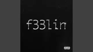 f33lin