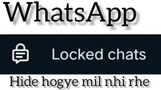 Whatsapp hidden locked chat recover ll locked chats hide hogye kese wapas laye ll Locked chats