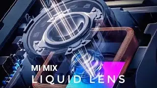 Liquid Lens On The New MI MIX - World's First Smartphone with Liquid Lens Launching With MI 11 Ultra