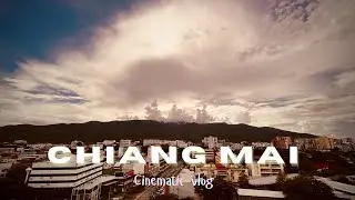 Chiang Mai Cinematic Vlog 🇹🇭 | 2025