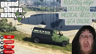 Floating High Delivering Medical Weed in GTA Online