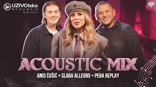 SLADJA ALLEGRO, ANID CUSIC I PEDJA REPLAY - ACOUSTIC MIX (UZIVOTEKA ACOUSTIC 2026)