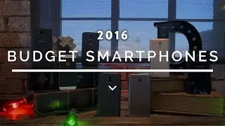 Top Budget Smartphones of 2016!