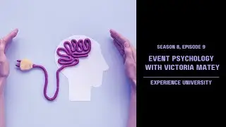 S8E9: Event Psychology with Victoria Matey