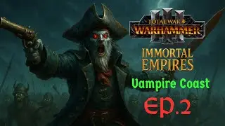 Warhammer 3 Immortal Empires - Undead Armada Rises | Luthor Harkon Campaign [EP.2]
