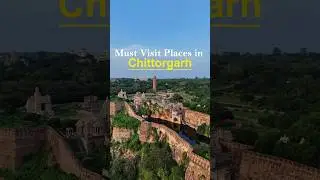 Must Visit Places in Chittorgarh ✨