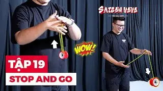 Lớp Học Yoyo | Tập 19 - Stop And Go | Saigon Yoyo Workshop