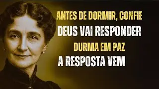 Antes de Dormir, Entregue-se a Deus — Amanhã a Resposta Chega | Florence Scovel Shinn