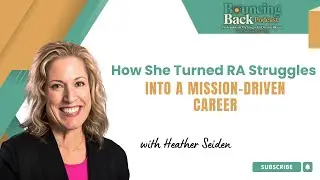 How She Turned RA Struggles Into a Mission-Driven Career