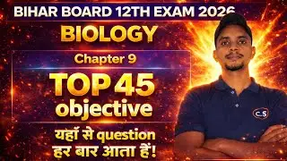 TOP 45 OBJECTIVE || Chapter 9 || CLASS 12TH || BIOLOGY||BIHAR BOARD EXAM 2020 || O P ROY SIR 