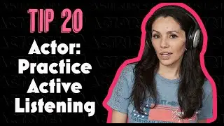 Tip 20 - Practice Listening Attentively to Your Scene Partner #activelistening #actorstips