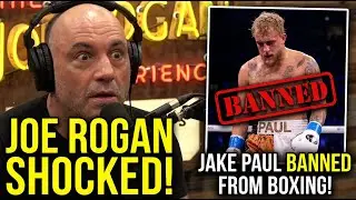Joe Rogan SHOCKED After Learning Jake Paul Is BANNED From Boxing!
