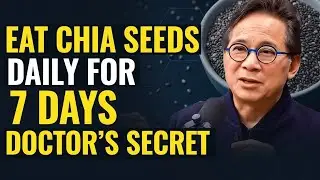 Eat Chia Seeds Daily for 7 Days & This Happens (not what you think) | Dr. William Li