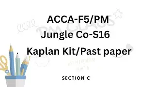 ACCA -F5/PM |Jungle Co | Past Paper Question | Section C | | Manisha