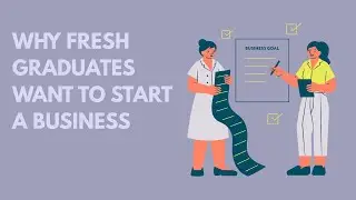Why Fresh Graduates Want to Start a Business | Career, Freedom & Financial Growth