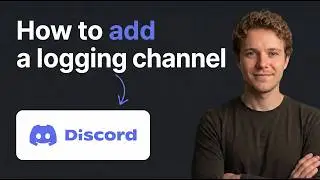 How to Add a Logging Channel on Discord (Full 2026 Tutorial)