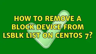 How to remove a block device from lsblk list on CentOS 7? (3 Solutions!!)