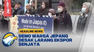 [HEADLINE NEWS, 26/12] Aksi Tolak Pelonggaran Ekspor Senjata di Jepang