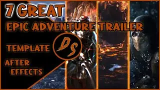 7 Great Epic Adventure Trailers Template | After Effects