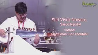 Vivek Naware | Sarod | Darbari | Masitkhani Gat | Teentaal | Clasasical