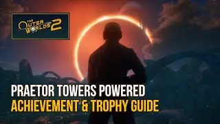 The Outer Worlds 2 - Praetor Towers Powered Achievement Guide (Trophy) - Grounding Stations Location