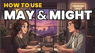 Learn English with Real Conversations Podcast | How to Use MAY & MIGHT in English