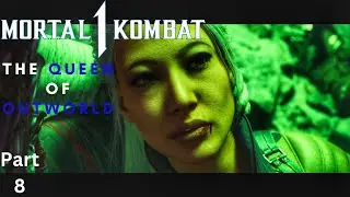 Mortal Kombat 1 - Walkthrough Pt.8:  The Queen Of Outworld