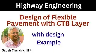 Design of Flexible Pavement with Cement Treated Base layer as per IRC 37, 2018 - step by step