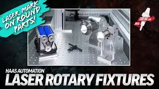Haas Laser Marker Rotary Part Marking Options - HaasTooling.com