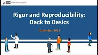 Rigor and Reproducibility: Back to Basics
