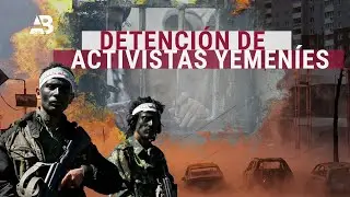 HRW condena que los rebeldes hut&iacute;es detengan arbitrariamente a &ldquo;decenas&rdquo; de activistas en Yemen