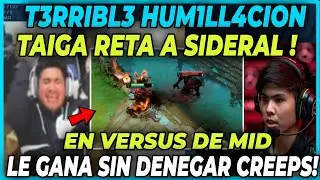 🤣T3RRIBL3 HUM1LL4C1ON 🤣 SIDERAL RETA A TAIGA EN VERSUS DE MID - LE GANAN SIN D3N3GAR CREEPS