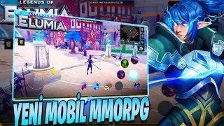 Yeni Mobil MMORPG Başladı! Oynamaya Değer mi? | Legends of Elumia T&uuml;rk&ccedil;e