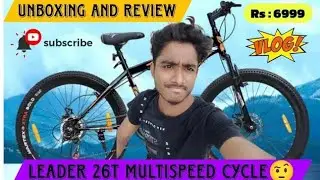 Leader Beast 26T Multispeed 7Gear cycle | leader cycle unboxing & review | leadar cycle installation