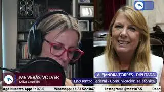 #MeVerasVolver | Milva Castellini habla con la Diputada Nacional Alejandra Torres sobre #FichaLimpia