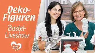 Deko-Figuren - Bastel-Liveshow (02.10.2023)