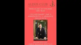Fabio Massimo Bertolo: Collezionare libri e manoscritti, il mercato delle case d'asta.