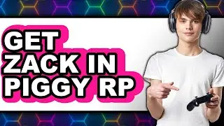 How to Get Zack in Piggy RP (Full Guide)