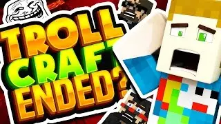DID TROLL CRAFT END?!