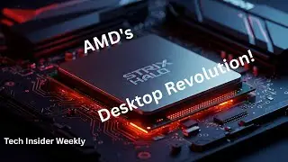 AMD's Strix Halo APU: Desktop Revolution!