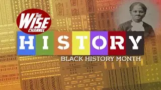HARRIET TUBMAN | Abolitionist |  Black History | Womens History | The Wise Channel