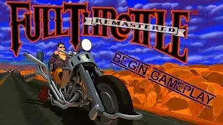 Full Throttle Remastered - Begin Gameplay PC STEAM HD
