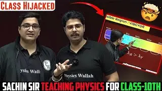 Sachin Sir Teaching Physics🤯 | Rakshak Sir Class Hijacked | Physics Wallah 