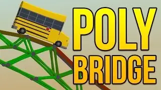 Poly Bridge - SON OF A BRIDGE ★ Let's Play Poly Bridge (Poly Bridge Gameplay)